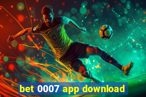 bet 0007 app download
